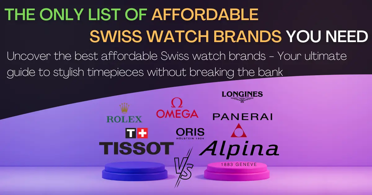 Top swiss watches brands - a handy reckoner in 2023